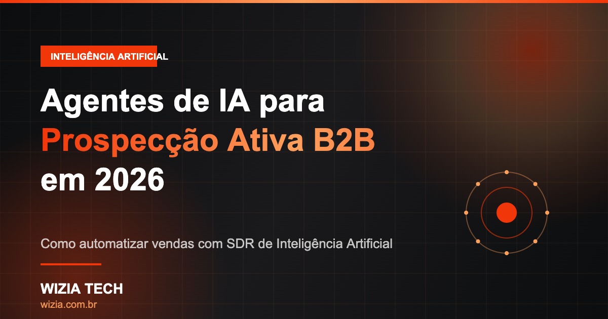 Agentes de IA para Prospecção Ativa - SDR com Inteligência Artificial