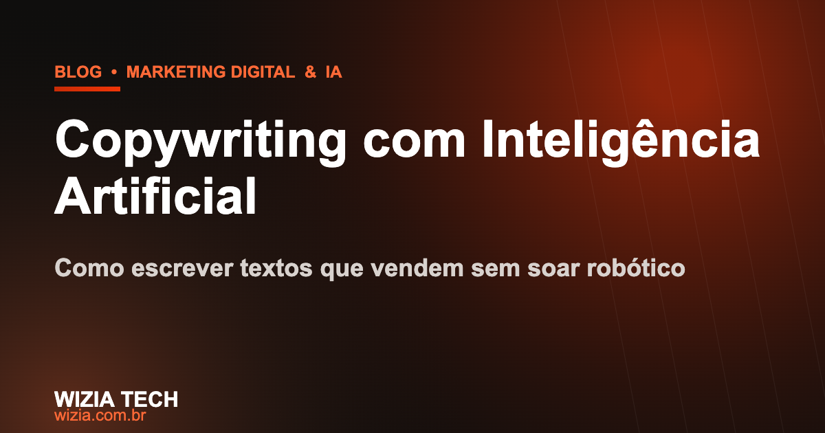 Copywriting com Inteligência Artificial: como escrever textos que vendem - Wizia Tech