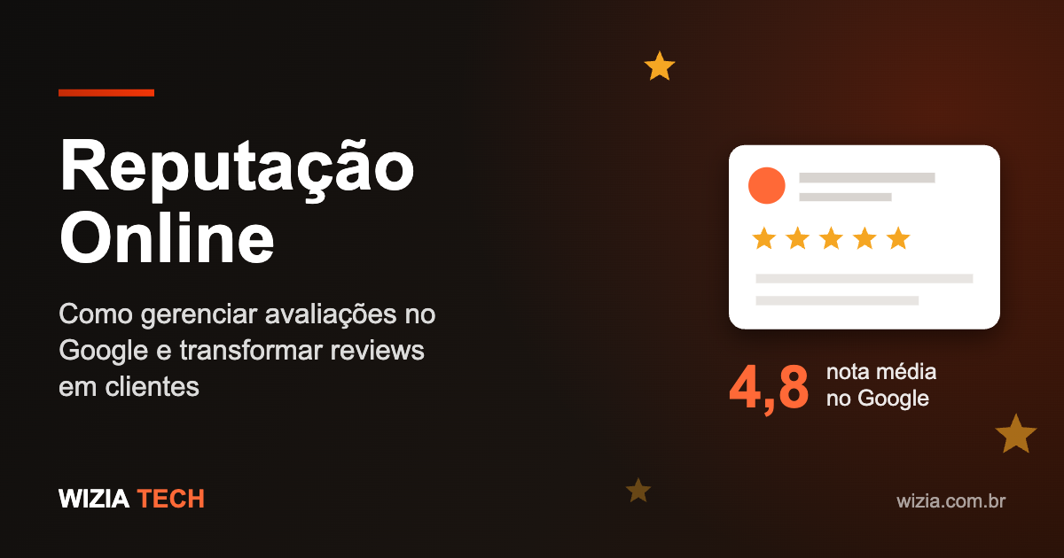 Reputação online: como gerenciar avaliações no Google e transformar reviews em clientes